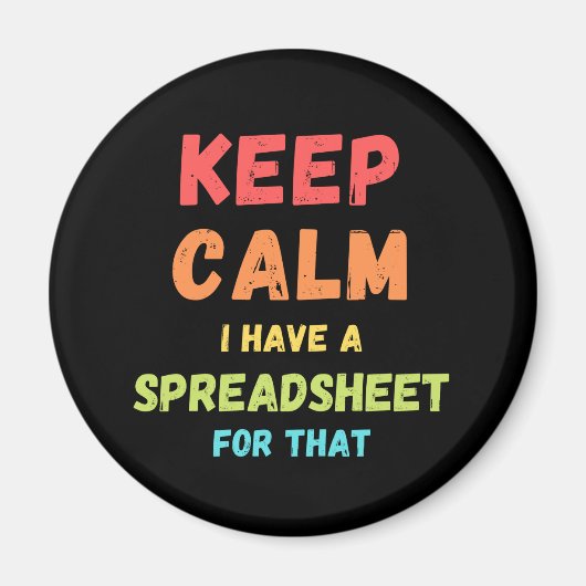 Houd kalm ik heb daar een spreadsheet voor - Excel Magneet (Voorkant)