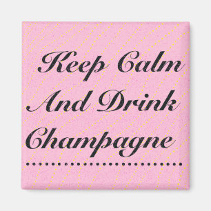 Houd kalme Drink Champagne Roze en Zwart Magneet