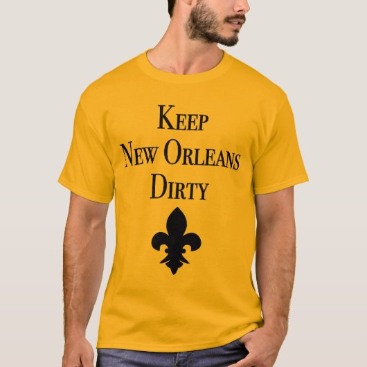 Houd New Orleans Dirty Fleur De Lis T-shirt (Voorkant)