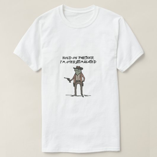 Houd partner in overprikkeld t-shirt (Design voorkant)