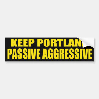 Houd Portland passief agressief Bumpersticker