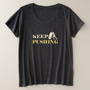 Houd Pushing Grote Maat T-shirt