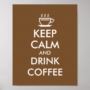 Houd rustig en drink koffie poster Cafe decor