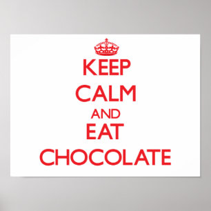 Houd rustig en eet Chocolade Poster