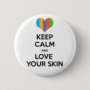 Houd rustig en houd van je huid R+F Ronde Button 5,7 Cm