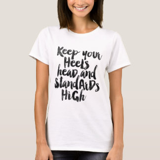 Houd uw hoofd en normen hoog t-shirt
