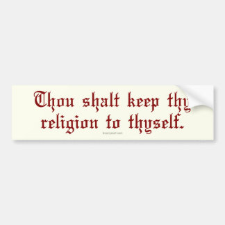 Houd uw religie bumpersticker