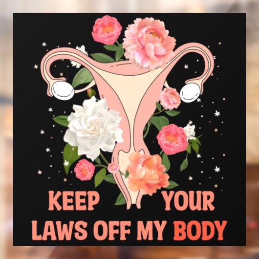 Houd uw wetten uit mijn lichaam raamsticker (Vel 2)