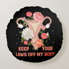 Houd uw wetten uit mijn lichaam rond kussen