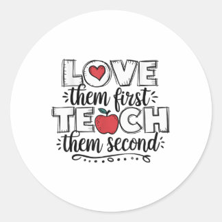 Houd van hen, leer hen eerst de tweede leraar ronde sticker