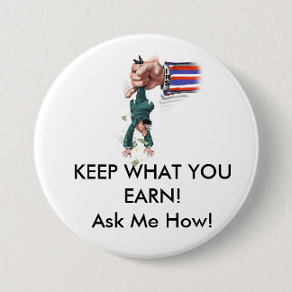 HOUD WELKE YOUEARN! Vraag me hoe! Ronde Button 7,6 Cm