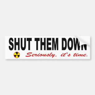 Houd ze tegen de anti-nucleaire slogan bumpersticker