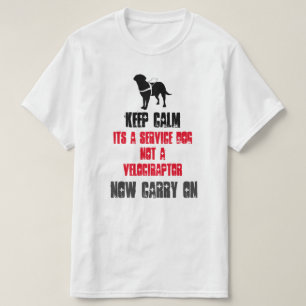 Houd zijn een service-hond kalm t-shirt