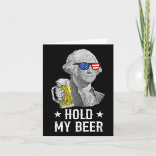 Houdt mijn bier George Washington Patriot Funny 4t Kaart