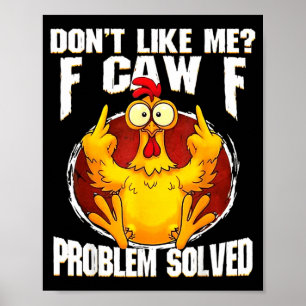 Houdt Niet Van Mij F Kraai F Probleem Opgelost Gra Poster