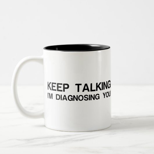 HOUDT U AAN TE PAKKEN DAT IK U DIAGNOSEER. TWEEKLEURIGE KOFFIEMOK (Links)