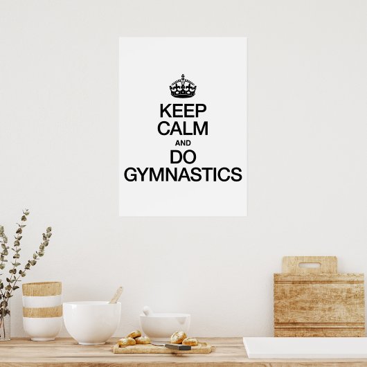HOUDT U KALM EN GYMNASTICA IN POSTER (Keuken)