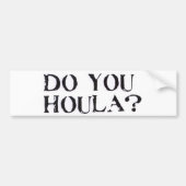 Houla? Bumpersticker (Voorkant)