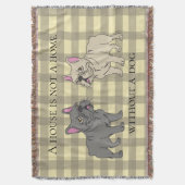 House is not a home without a dog deken (Voorkant Verticaal)