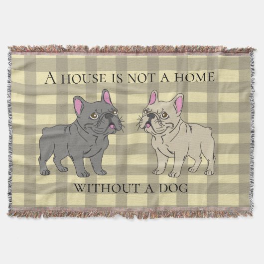 House is not a home without a dog deken (Voorkant)