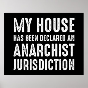 House is uitgeroepen tot anarchistische jurisdicti poster