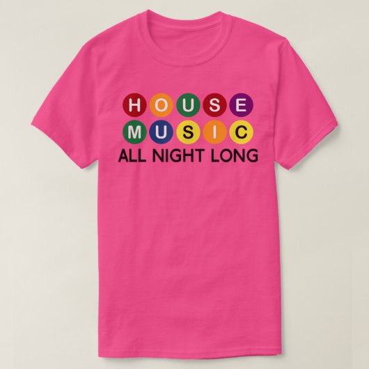 House Music All Night Long Edm Dj 1128 T-shirt (Design voorkant)