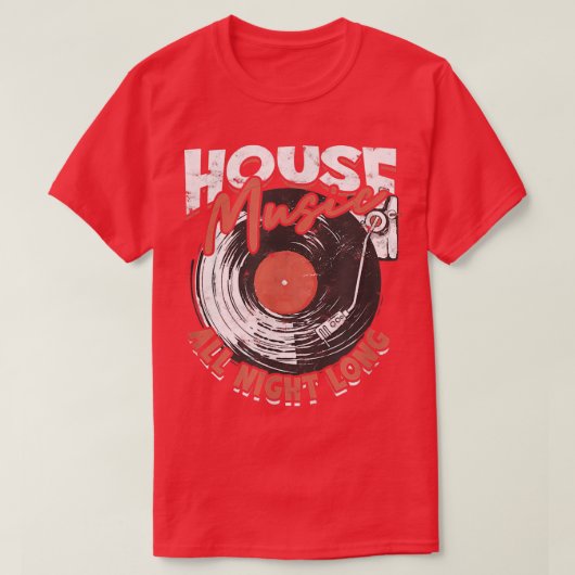 House Music all night longdj T-shirt (Design voorkant)