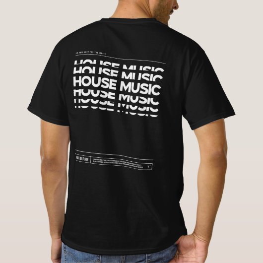 House Music Dance Culture DJ Raving T-shirt (Dos)