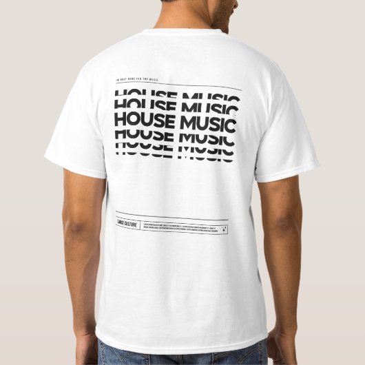 House Music Dance Culture DJ Raving T-shirt (Dos)