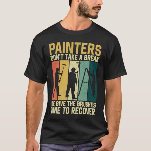 House Painter Decorator Retro Painters Don't Take  T-shirt (Voorkant)