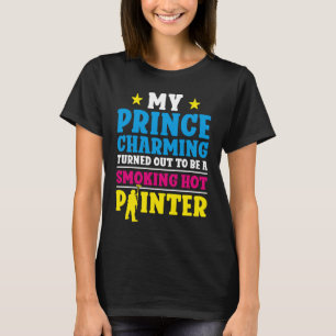 House Painter Decorator Vriendin Wife Mijn Prins T-shirt