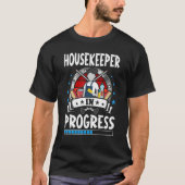Housekeeper In Progress Trainee Student T-shirt (Voorkant)