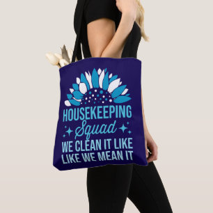 Housekeeping Squad We maken het schoon als het sch Draagtas