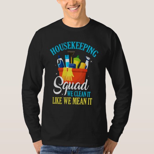 Housekeeping Squad We reinigen het Housekeeper T-shirt (Voorkant)