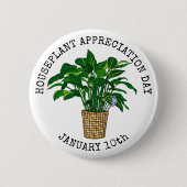 Houseplant Appreciation Day - 10 januari Button (Voorkant)