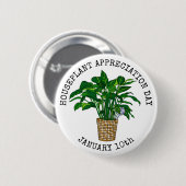 Houseplant Appreciation Day - 10 januari Button (Voorkant /achterkant)