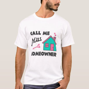 Housewarming party Bel me Miss Huiseigenaar T-shirt