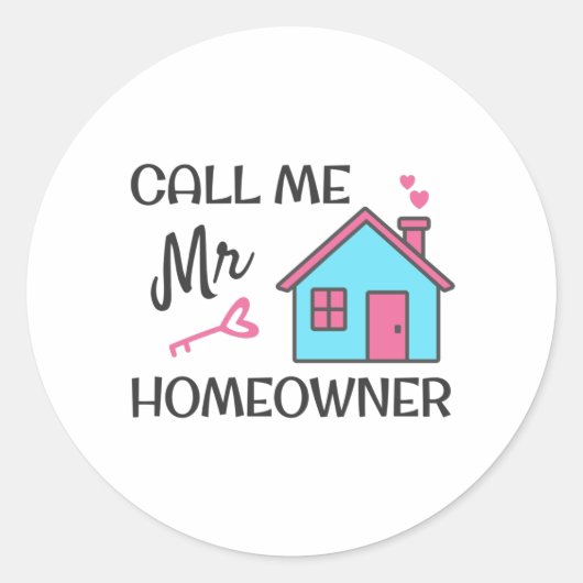 Housewarming party Noem me Mr Homeowner Ronde Sticker (Voorkant)