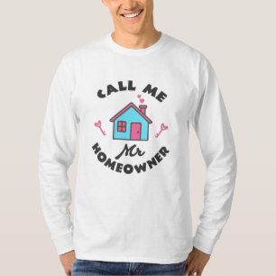 Housewarming party Noem me Mr Homeowner T-shirt