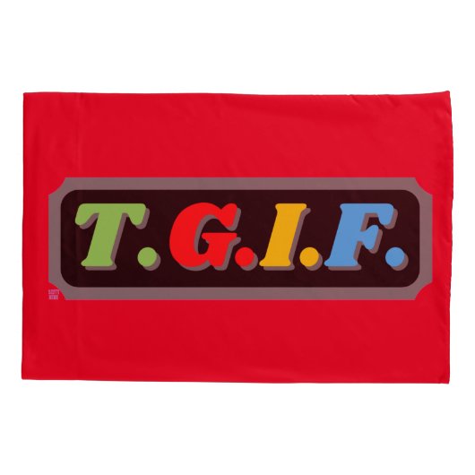Housse D'oreillers coque coussin drôle "TGIF" (Dos)