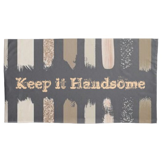 Housse D'oreillers Coques coussins Gardez-le beau (devant)