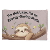Housse D'oreillers Cute Sloth "Energy-Saving Mode" (Dos)