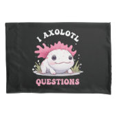 Housse D'oreillers Drôle I Axolotl Questions mignon Axolotls Kawaii (devant)