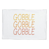 Housse D'oreillers Gobble Gobble Gobble Funny mignon Thanksgiving rép (Dos-gauche)