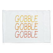 Housse D'oreillers Gobble Gobble Gobble Funny mignon Thanksgiving rép (Dos-Droit)