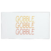 Housse D'oreillers Gobble Gobble Gobble Funny mignon Thanksgiving rép (devant-gauche)