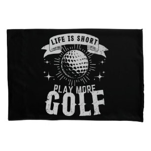 Housse D'oreillers La vie est courte. Jouez plus au golf