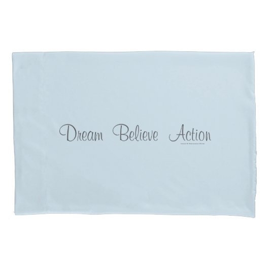 Housse D'oreillers Le rêve croient l'action (devant)