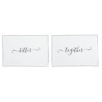M. et Mme Couple Better Together Pillowcases