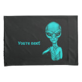 Housse D'oreillers Mauvais Alien, Tu es le prochain ! (devant-Droit)